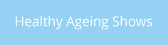 Healthy Ageing Shows