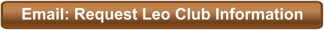 Email: Request Leo Club Information