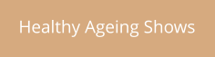 Healthy Ageing Shows